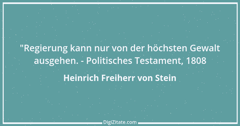 Zitat von Heinrich Freiherr von Stein 27