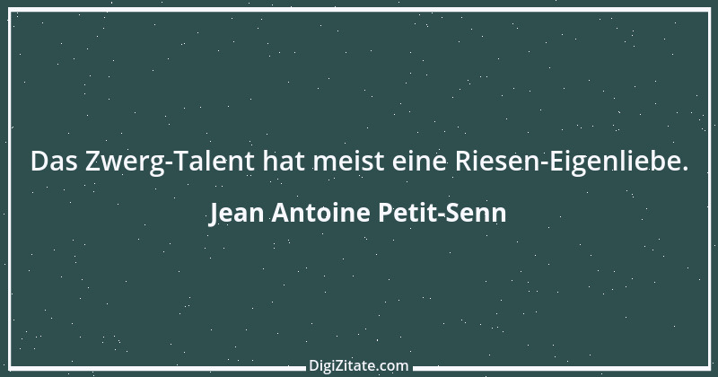 Zitat von Jean Antoine Petit-Senn 18