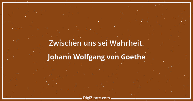 Zitat von Johann Wolfgang von Goethe 1050