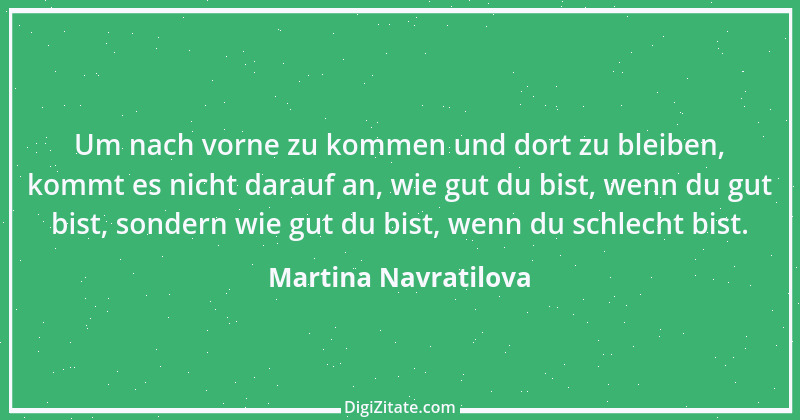 Zitat von Martina Navratilova 3