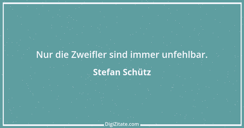 Zitat von Stefan Schütz 80