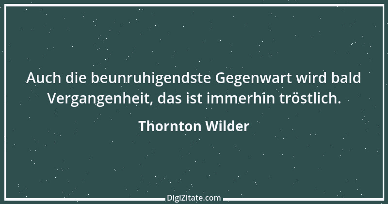 Zitat von Thornton Wilder 13