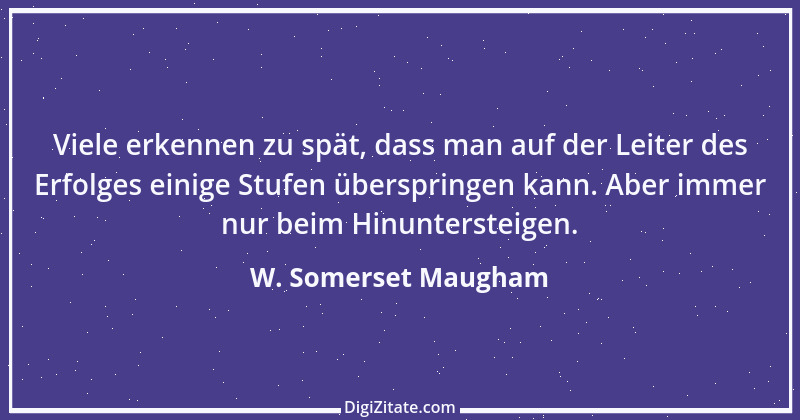 Zitat von W. Somerset Maugham 2