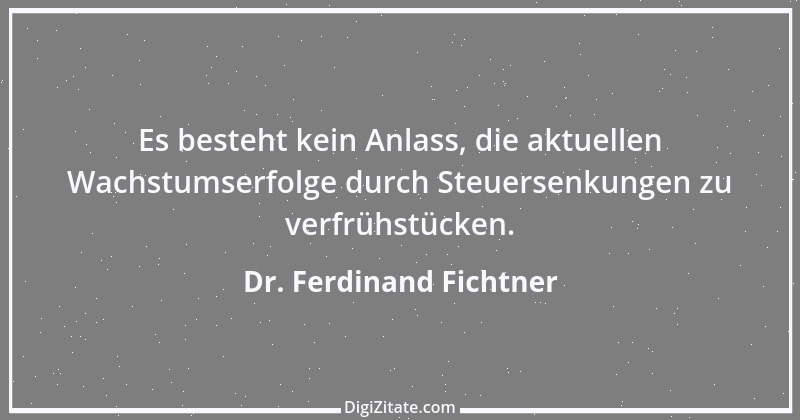 Zitat von Dr. Ferdinand Fichtner 1