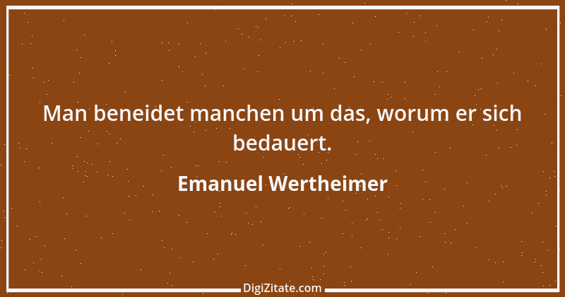 Zitat von Emanuel Wertheimer 126