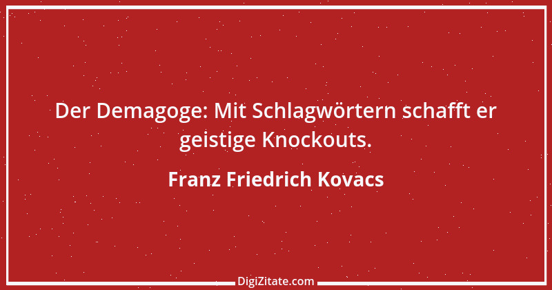 Zitat von Franz Friedrich Kovacs 39