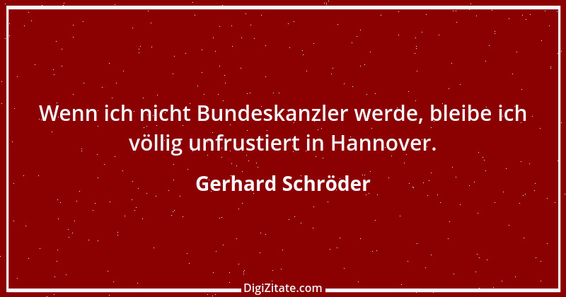 Zitat von Gerhard Schröder 174