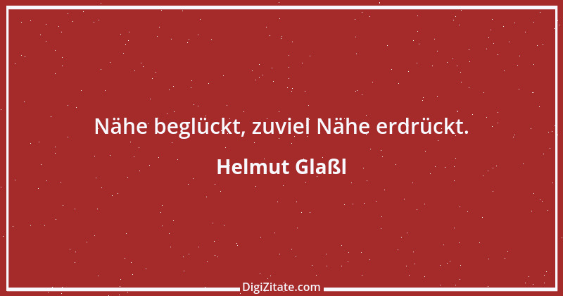 Zitat von Helmut Glaßl 3