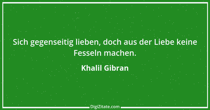 Zitat von Khalil Gibran 221