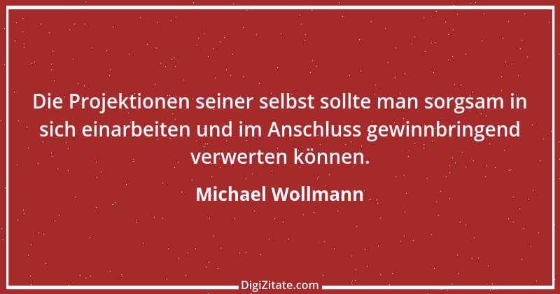 Zitat von Michael Wollmann 91