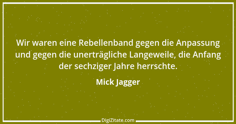 Zitat von Mick Jagger 5