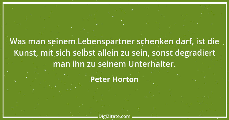 Zitat von Peter Horton 174