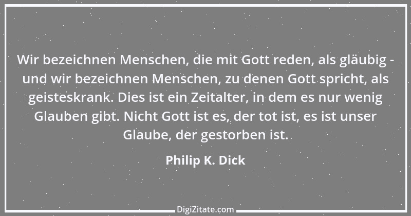 Zitat von Philip K. Dick 2