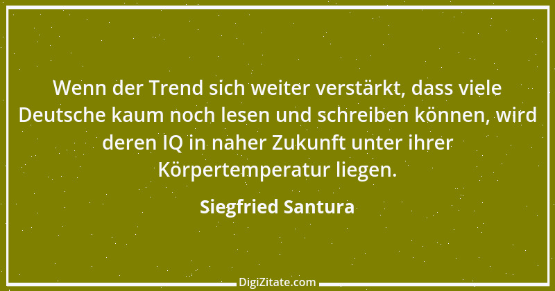 Zitat von Siegfried Santura 70