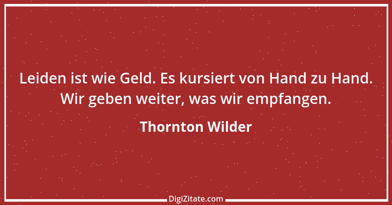 Zitat von Thornton Wilder 14