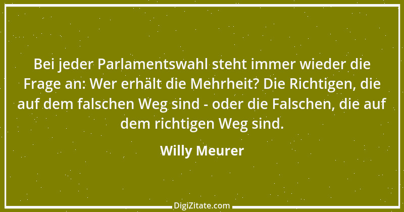 Zitat von Willy Meurer 352