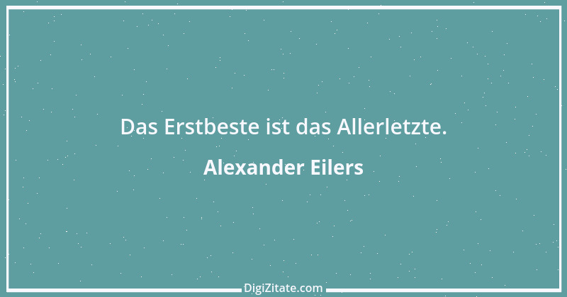 Zitat von Alexander Eilers 139