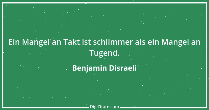 Zitat von Benjamin Disraeli 2