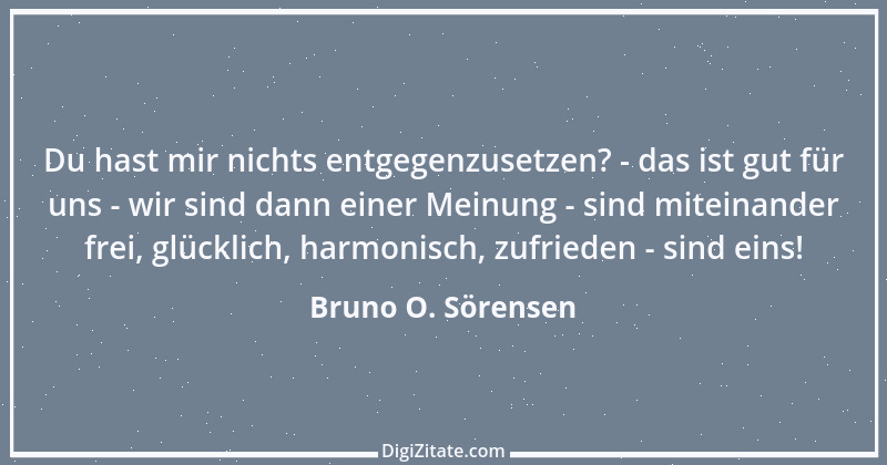 Zitat von Bruno O. Sörensen 69