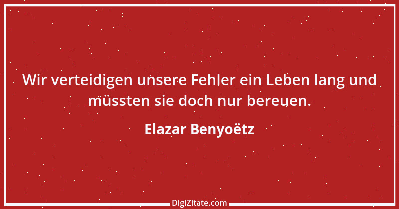 Zitat von Elazar Benyoëtz 5