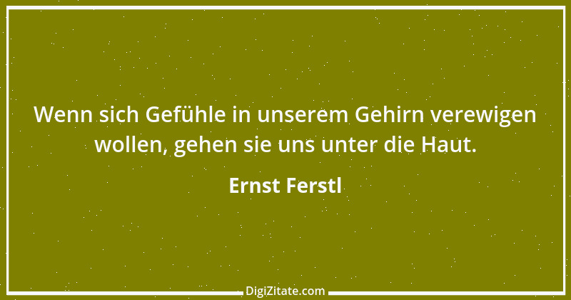 Zitat von Ernst Ferstl 493