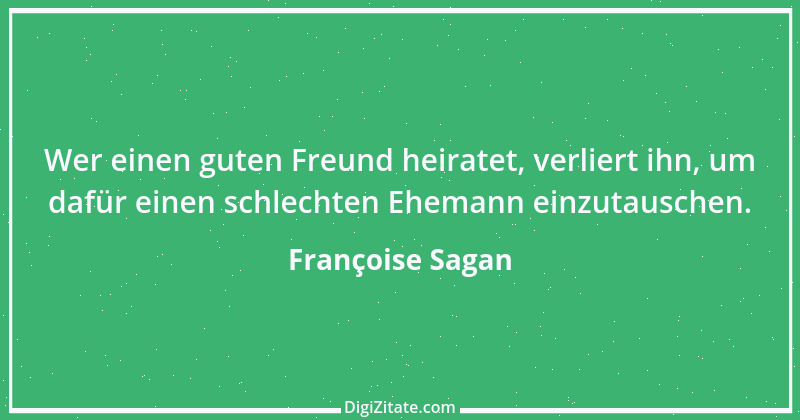 Zitat von Françoise Sagan 6