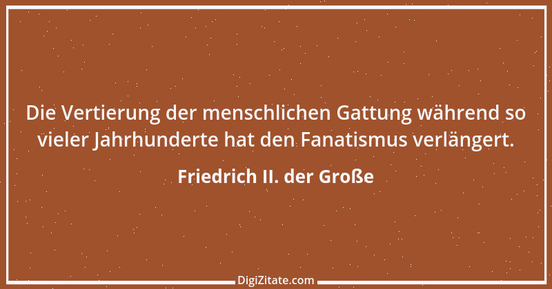 Zitat von Friedrich II. der Große 204