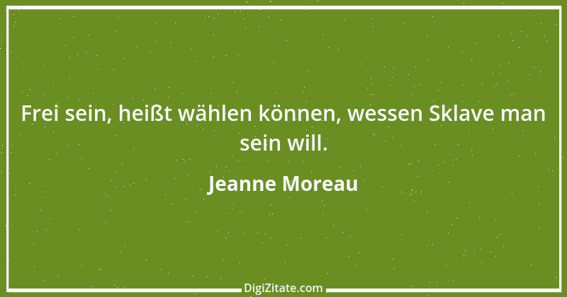 Zitat von Jeanne Moreau 4