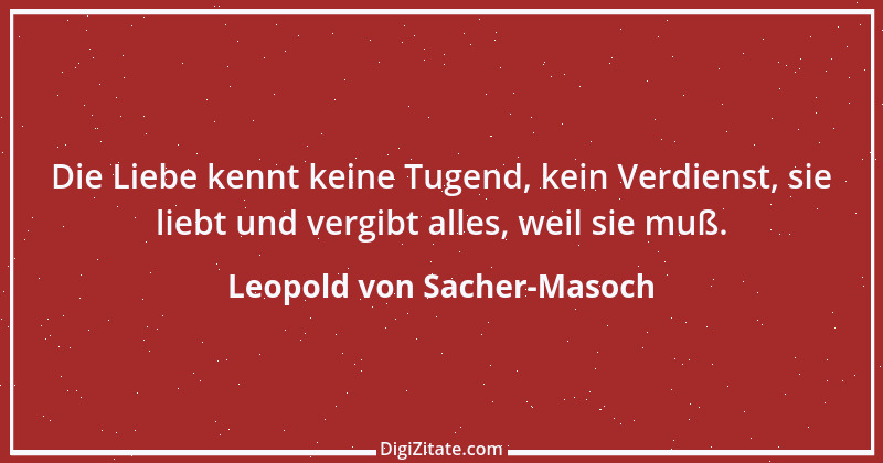 Zitat von Leopold von Sacher-Masoch 1