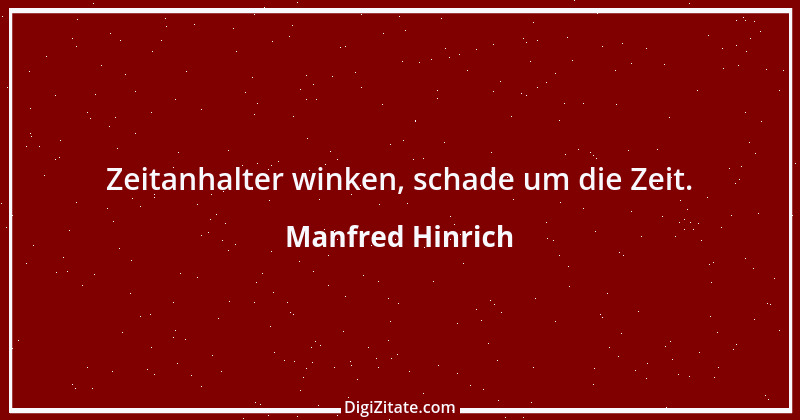 Zitat von Manfred Hinrich 1226