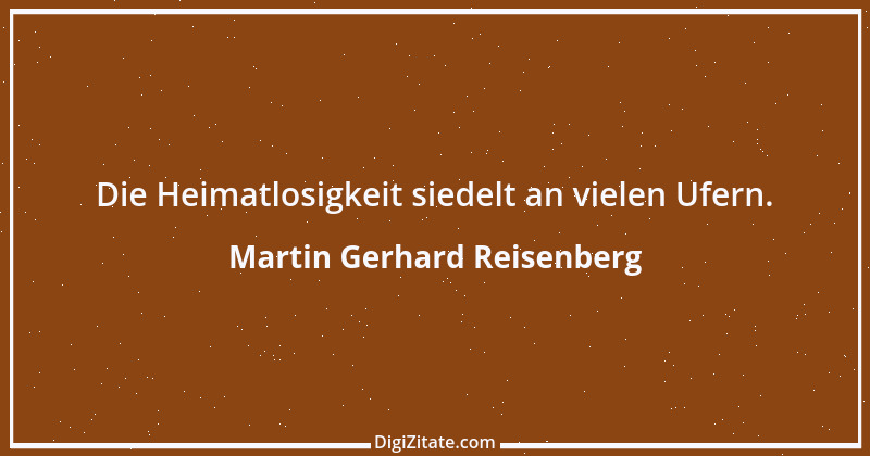 Zitat von Martin Gerhard Reisenberg 1367