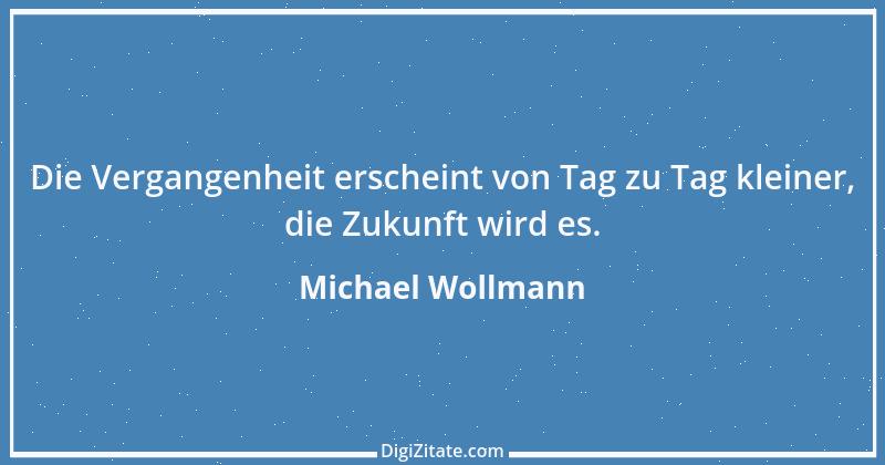 Zitat von Michael Wollmann 92