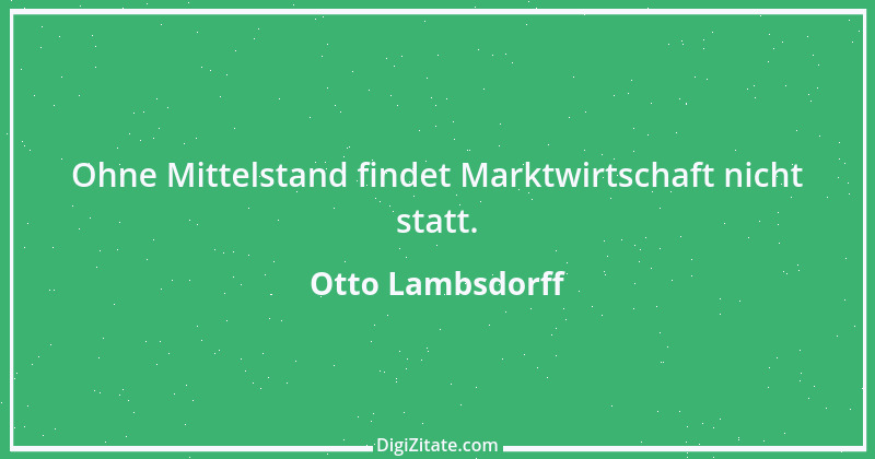 Zitat von Otto Lambsdorff 10