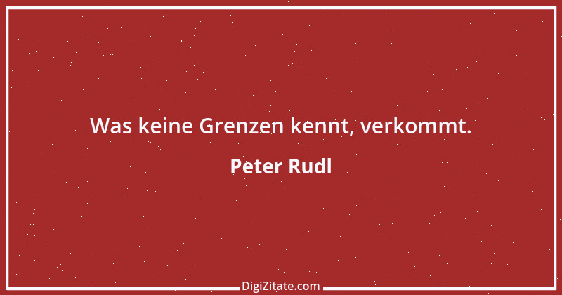 Zitat von Peter Rudl 326