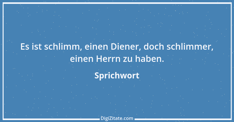 Zitat von Sprichwort 44