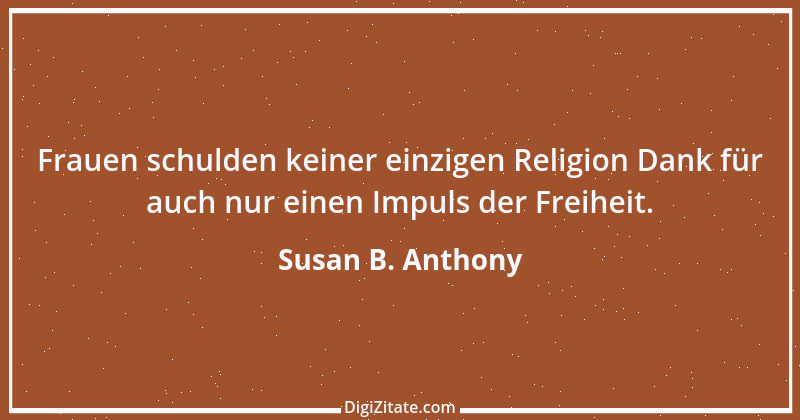 Zitat von Susan B. Anthony 2