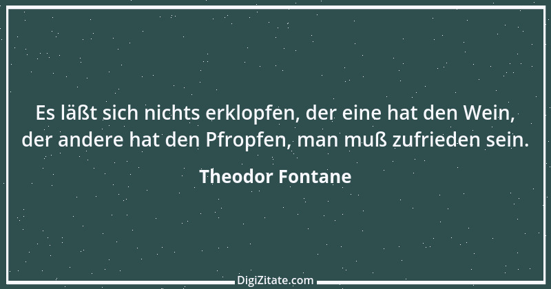 Zitat von Theodor Fontane 314