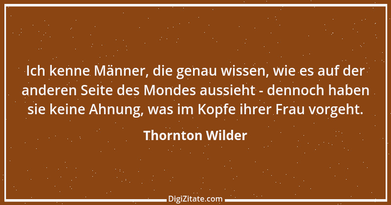 Zitat von Thornton Wilder 15