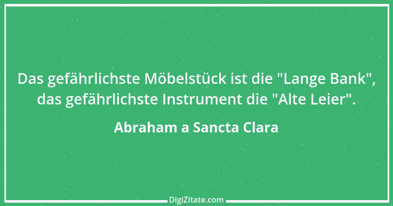 Zitat von Abraham a Sancta Clara 4