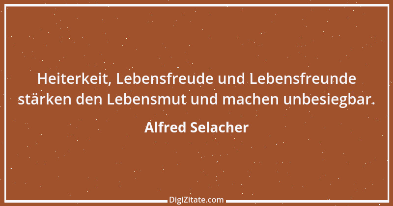 Zitat von Alfred Selacher 377