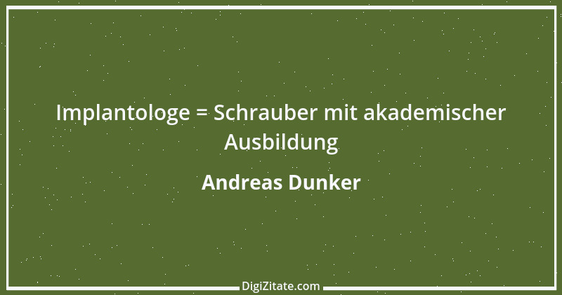 Zitat von Andreas Dunker 80