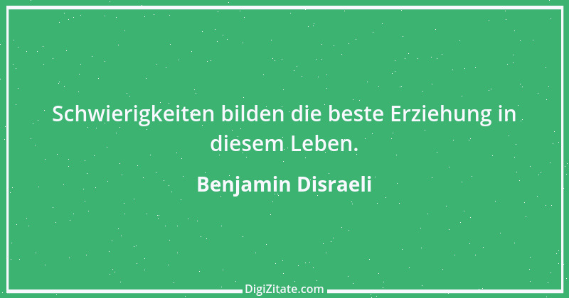 Zitat von Benjamin Disraeli 3