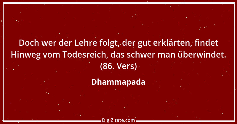 Zitat von Dhammapada 47