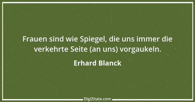 Zitat von Erhard Blanck 608