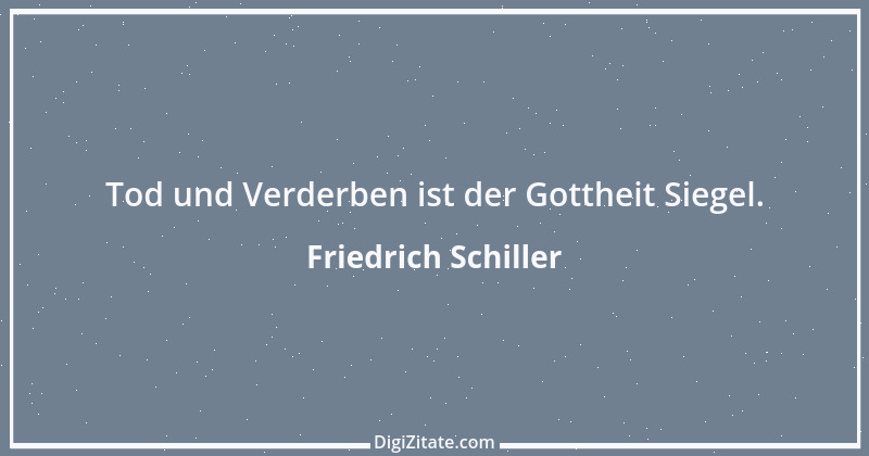 Zitat von Friedrich Schiller 570