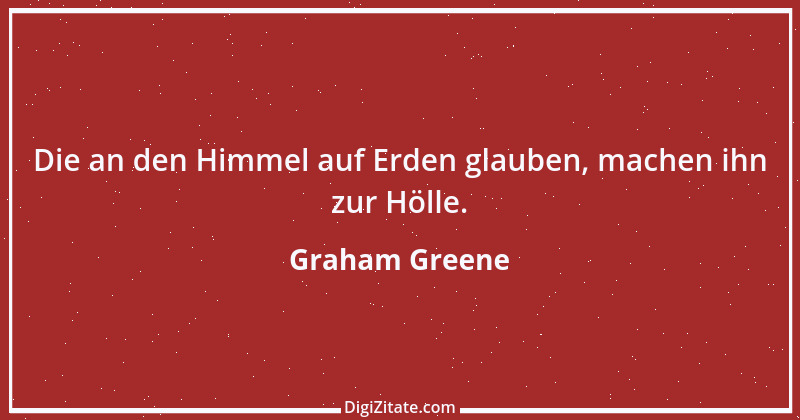 Zitat von Graham Greene 129