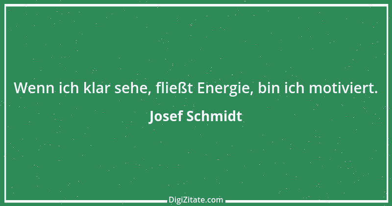 Zitat von Josef Schmidt 1