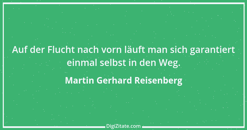 Zitat von Martin Gerhard Reisenberg 368