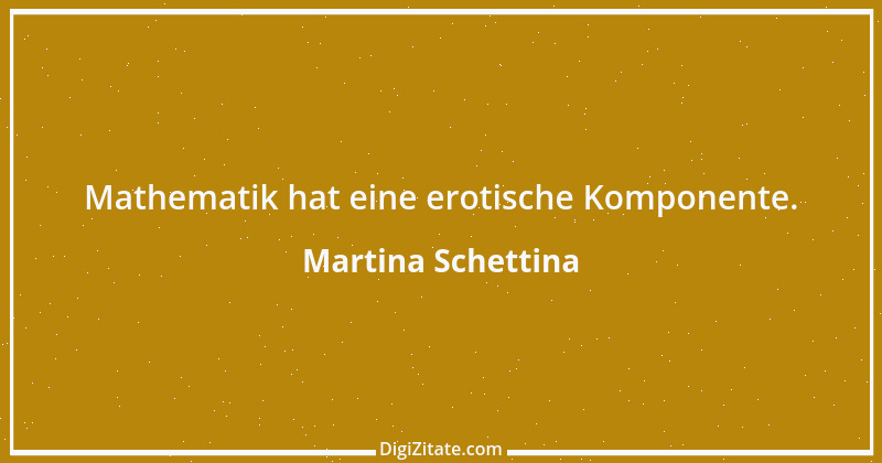 Zitat von Martina Schettina 1