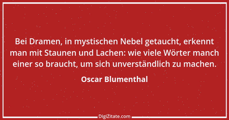 Zitat von Oscar Blumenthal 17